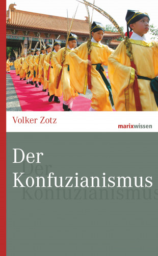 Volker Zotz: Der Konfuzianismus