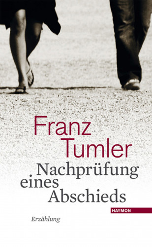 Franz Tumler: Nachprüfung eines Abschieds