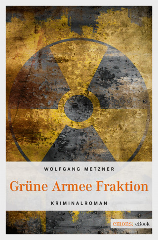 Wolfgang Metzner: Grüne Armee Fraktion