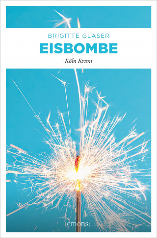 Brigitte Glaser: Eisbombe