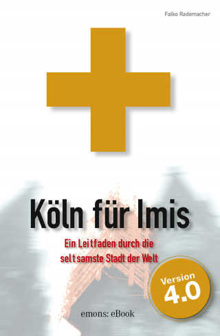 Falko A Rademacher: Köln für Imis
