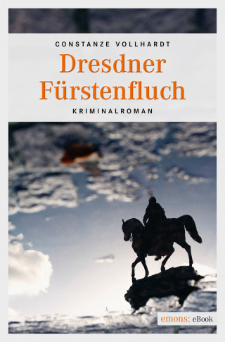 Constanze Vollhardt: Dresdner Fürstenfluch