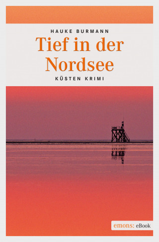 Hauke Burmann: Tief in der Nordsee