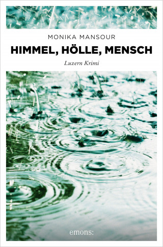 Monika Mansour: Himmel, Hölle, Mensch