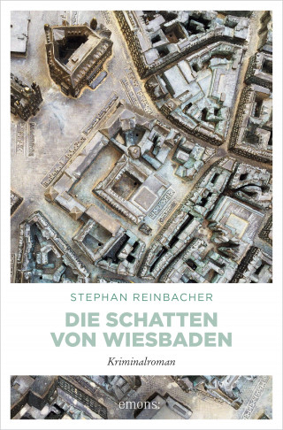 Stephan Reinbacher: Die Schatten von Wiesbaden