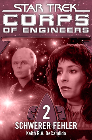 Keith R.A. DeCandido: Star Trek - Corps of Engineers 02: Schwerer Fehler