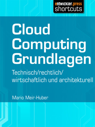 Mario Meir-Huber: Cloud Computing Grundlagen