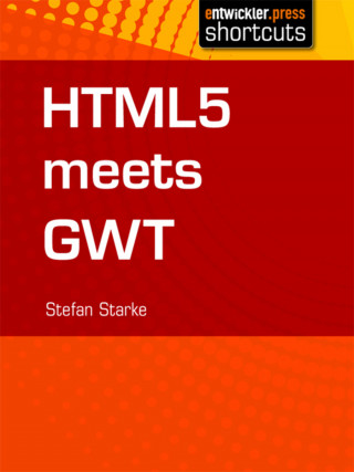 Stefan Starke: HTML 5 meets GWT