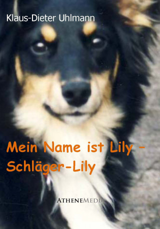 Klaus-Dieter Uhlmann: Mein Name ist Lily - Schläger-Lily