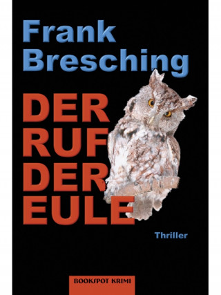Frank Bresching: Der Ruf der Eule