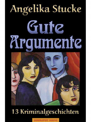 Angelika Stucke: Gute Argumente