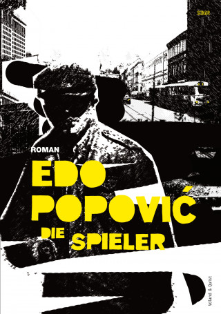 Edo Popovic: Die Spieler