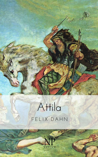 Felix Dahn: Attila