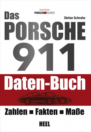 Stefan Schrahe: Das Porsche 911 Daten-Buch
