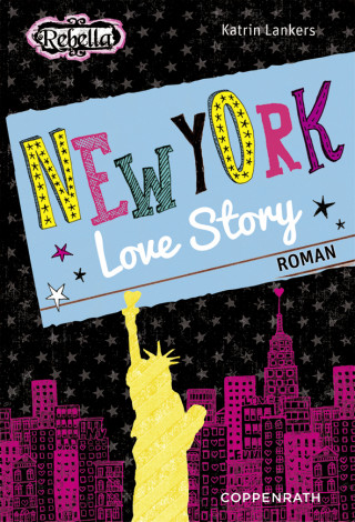 Katrin Lankers: Rebella - New York Love Story