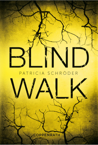 Patricia Schröder: XXL-Leseprobe: Blind Walk