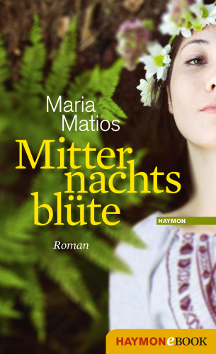 Maria Matios: Mitternachtsblüte
