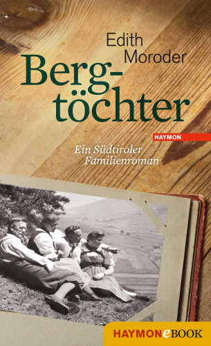 Edith Moroder: Bergtöchter