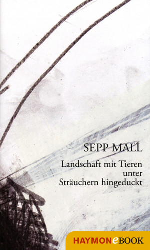 Sepp Mall: Landschaft mit Tieren unter Sträuchern hingeduckt