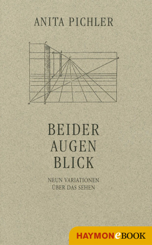 Anita Pichler: Beider Augen Blick