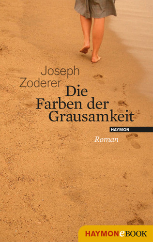 Joseph Zoderer: Die Farben der Grausamkeit
