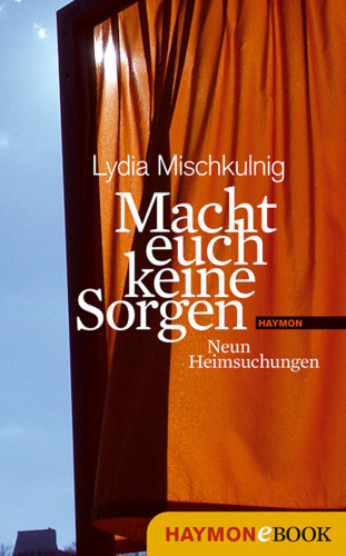 Lydia Mischkulnig: Macht euch keine Sorgen