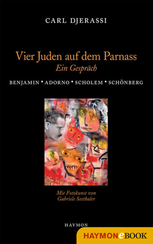 Carl Djerassi: Vier Juden auf dem Parnass