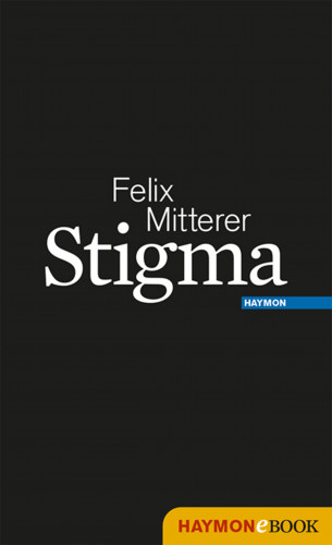 Felix Mitterer: Stigma