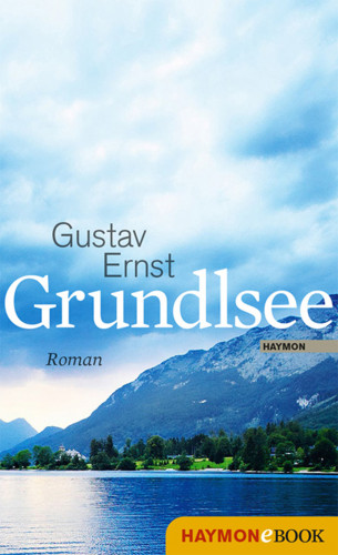Gustav Ernst: Grundlsee