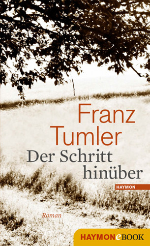 Franz Tumler: Der Schritt hinüber
