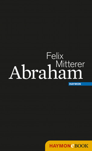 Felix Mitterer: Abraham