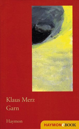 Klaus Merz: Garn