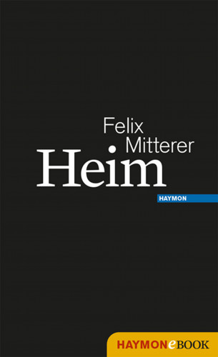 Felix Mitterer: Heim