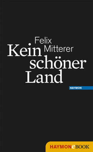 Felix Mitterer: Kein schöner Land