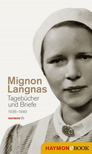 Mignon Langnas: Tagebücher und Briefe 1938-1949