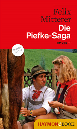 Felix Mitterer: Die Piefke-Saga