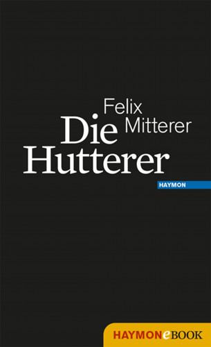 Felix Mitterer: Die Hutterer