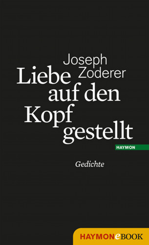 Joseph Zoderer: Liebe auf den Kopf gestellt