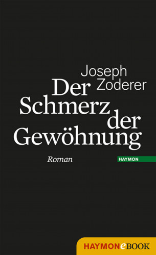 Joseph Zoderer: Der Schmerz der Gewöhnung