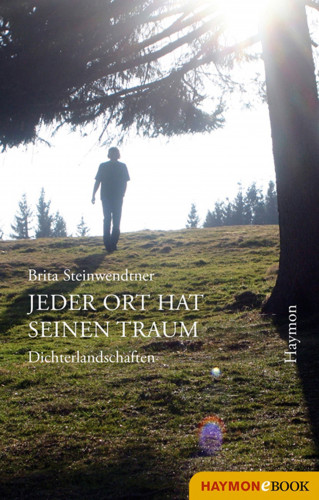 Brita Steinwendtner: Jeder Ort hat seinen Traum