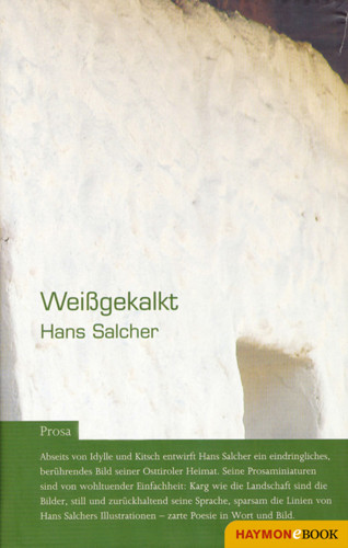 Hans Salcher: Weißgekalkt