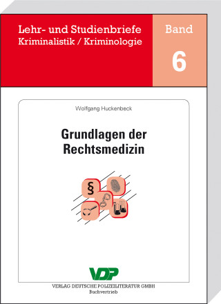 Wolfgang Huckenbeck: Grundlagen der Rechtsmedizin