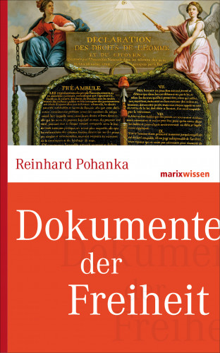 Reinhard Pohanka: Dokumente der Freiheit