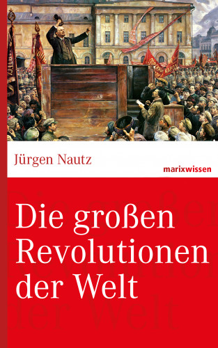 Prof. Dr. Jürgen Nautz: Die großen Revolutionen der Welt