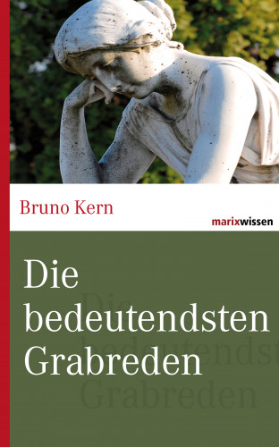 Bruno Kern: Die bedeutendsten Grabreden