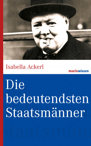Isabella Ackerl: Die bedeutendsten Staatsmänner