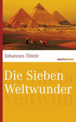 Johannes Thiele: Die Sieben Weltwunder