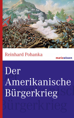 Reinhard Pohanka: Der Amerikanische Bürgerkrieg