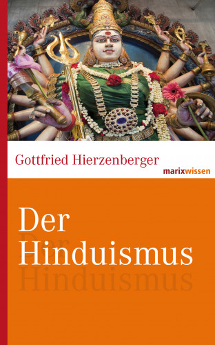 Gottfried Hierzenberger: Der Hinduismus