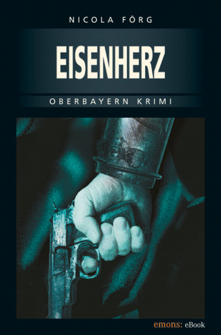 Nicola Förg: Eisenherz